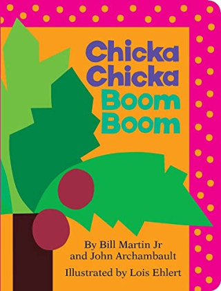 “Chicka Chicka Boom Boom” classic alphabet board book