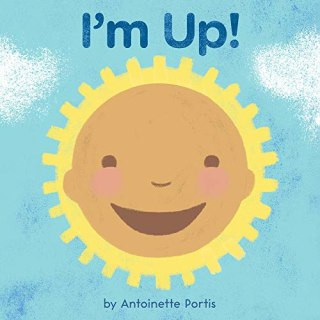 “I’m Up!” by Antoinette Portis