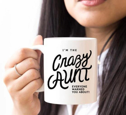 I'm The Crazy Aunt Funny Mug for a fun-loving aunt