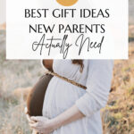 Best Gift Ideas New Parents Actually Need