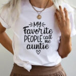 My Favorite People Call Me Auntie Shirt
