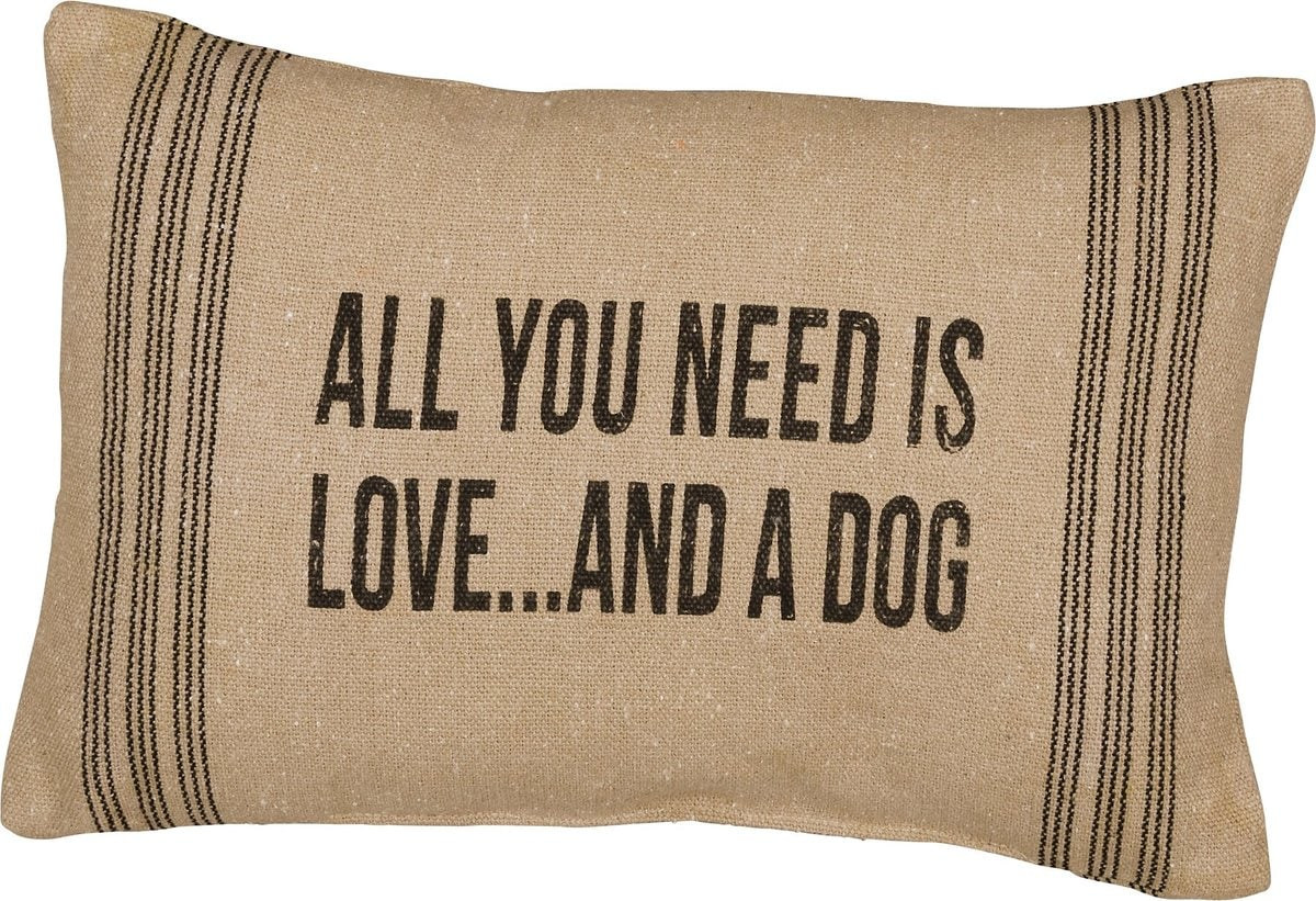 ‘All You Need Is Love &amp; A Dog’ Pillow