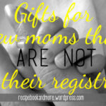 Gifts for new moms that AREN