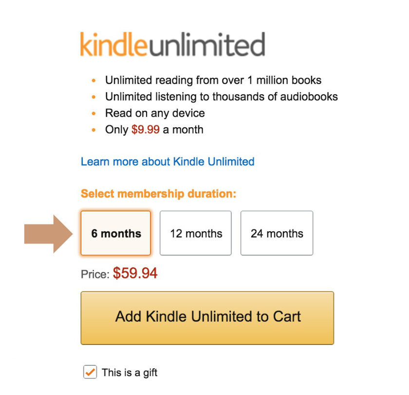 Give Kindle Unlimited as a gift - select the subscription duration