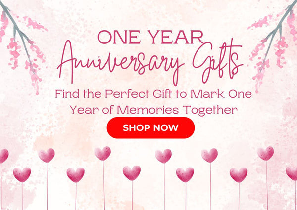 One Year Anniversary Gifts for Him and Her
